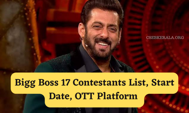 Bigg Boss 17 Contestants List, Start Date, Host, OTT Platform, Timing ...