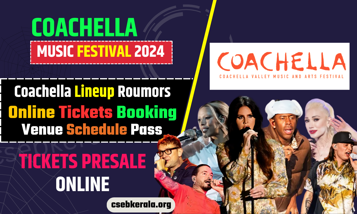 Coachella 2024 Online Ticket Presale, Ticket Price, Lineup Rumors