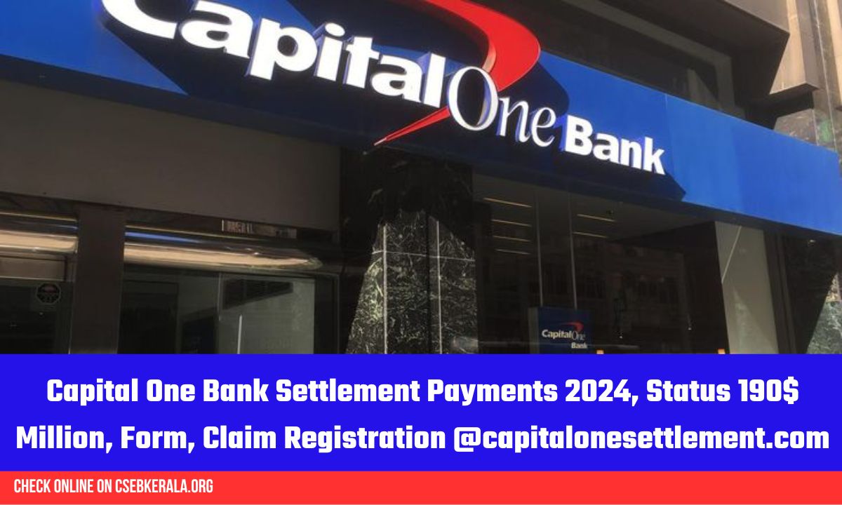 Capital One Bank Settlement Payments 2024, Status 190 Million, Form