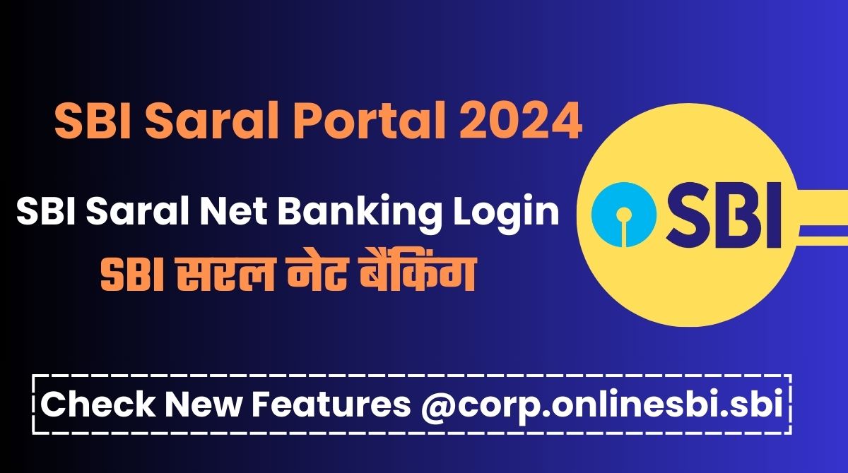 SBI Saral Portal 2024 SBI Saral Net Banking Login, New Features corp