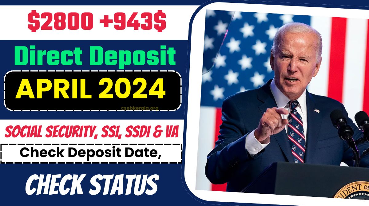 2800+943 April 2024 Direct Deposit Date for Social Security, SSI