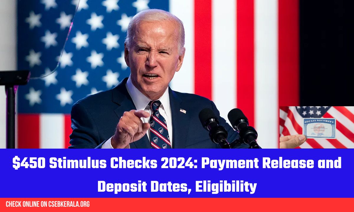 450 Stimulus Checks 2024 Payment Release and Deposit Dates